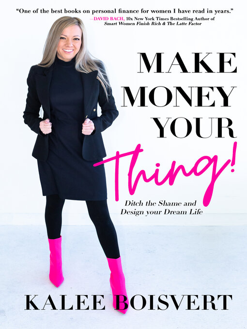 Title details for Make Money Your Thing by Kalee Boisvert - Wait list